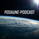 Posaune Podcast