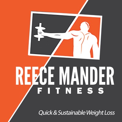 Reece Mander Fitness Podcast