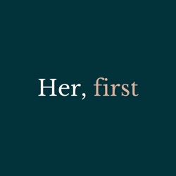 Her, first