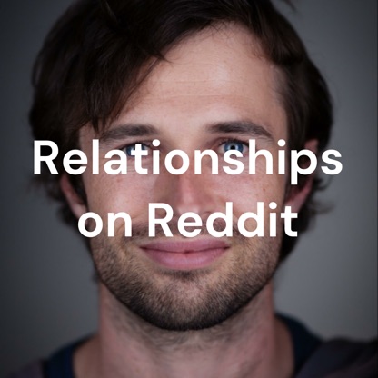 Relationships on Reddit