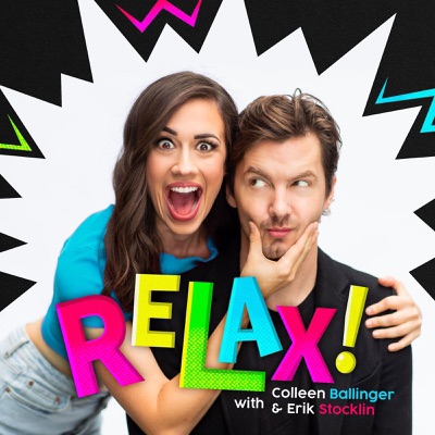 RELAX! with Colleen Ballinger & Erik Stocklin