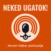 Neked Ugatok! - Korom Gábor podcastje kutyákról és emberekről - a Tükör Módszer közreműködésével