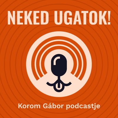 Neked Ugatok! Neked Ugatok!