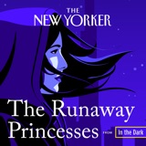 The Runaway Princesses, Episode 2: Escape podcast episode