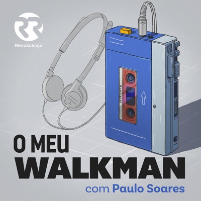 Renascença - O Meu Walkman, com Paulo Soares:Renascença