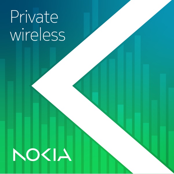 Nokia Private Wireless Podcast