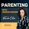 Parenting With Understanding™ Podcast - Marcela Collier