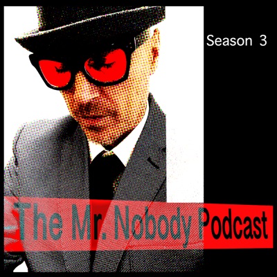 The Mr.Nobody Podcast: Season 3