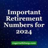Important Retirement Numbers for 2024