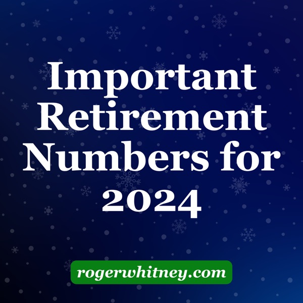 Important Retirement Numbers for 2024 photo