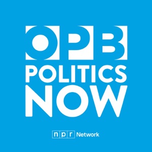 OPB Politics Now