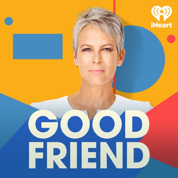 Good Friend with Jamie Lee Curtis