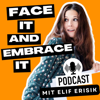 FACE IT & EMBRACE IT - Elif Erisik