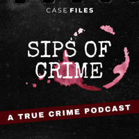 Sips Of Crime: A True Crime Podcast podcast