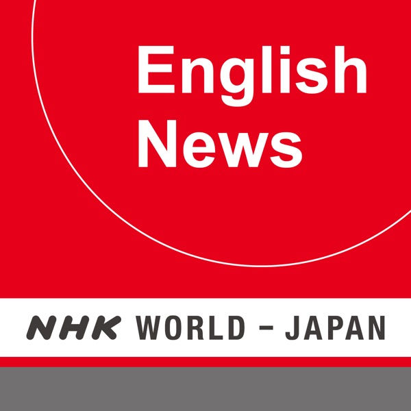 English News - NHK WORLD RADIO JAPAN | Podcast on UP Audio