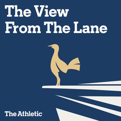 The View From The Lane - A show about Tottenham:The Athletic