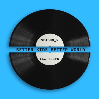 Better Kids Better World
