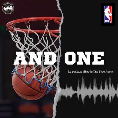 And One: le podcast NBA de The Free Agent:The Free Agent