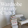 Wardrobe Anxiety Club - Wardrobe Anxiety Club