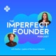 The Imperfect Founder