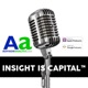 Insight is Capital™ Podcast