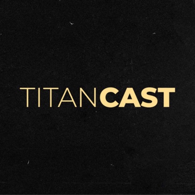 TitanCast TitanCast