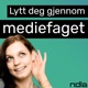 Lytt deg gjennom mediefaget