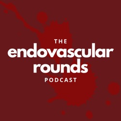 The Endovascular Rounds Podcast