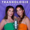 Trashologie - Der Podcast - Malin und Paula