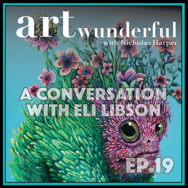 Art Wunderful Ep. 19 – A Conversation with Artist Eli Libson photo