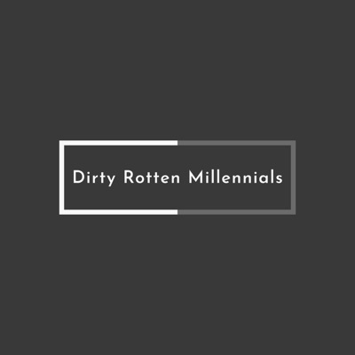 Dirty Rotten Millennials!