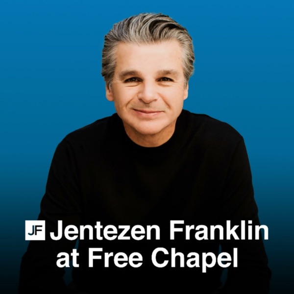 Jentezen Franklin Podcast