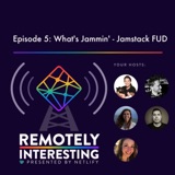 005: What's Jammin'? Jamstack FUD