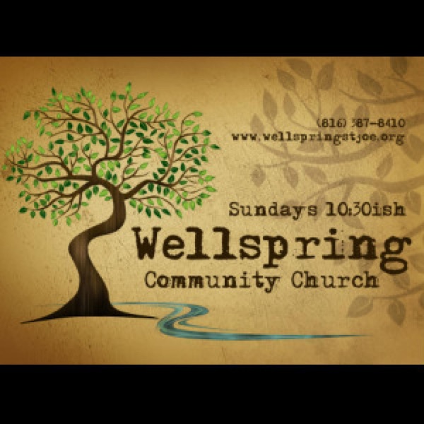 Wellspring Community Church weekly message