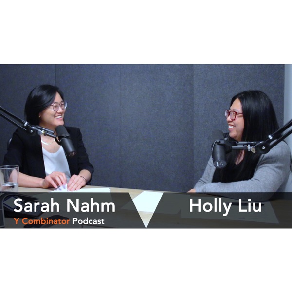 #134 - Sarah Nahm and Holly Liu