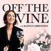 Off The Vine with Kaitlyn Bristowe - PodcastOne