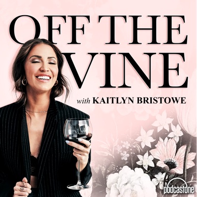 Off The Vine with Kaitlyn Bristowe:PodcastOne