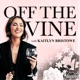 Off The Vine with Kaitlyn Bristowe