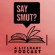 Say Smut? A Literary Podcast