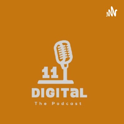 Eleven Digital The Podcast