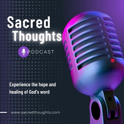 Sacred Thoughts Podcast