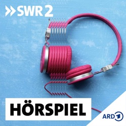 SWR Kultur Hörspiel