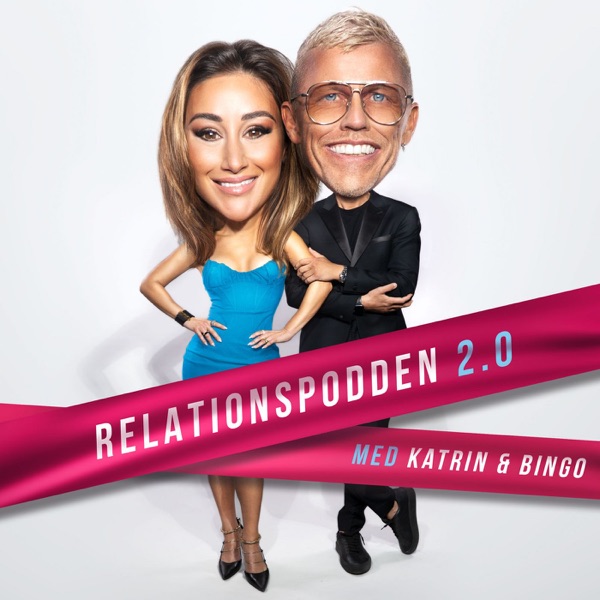 Relationspodden 2.0 - Med Bingo & Katrin