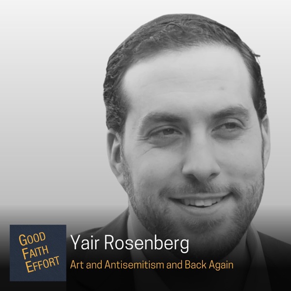 Yair Rosenberg - Art and Antisemitism and Back Again Ep. 84 photo