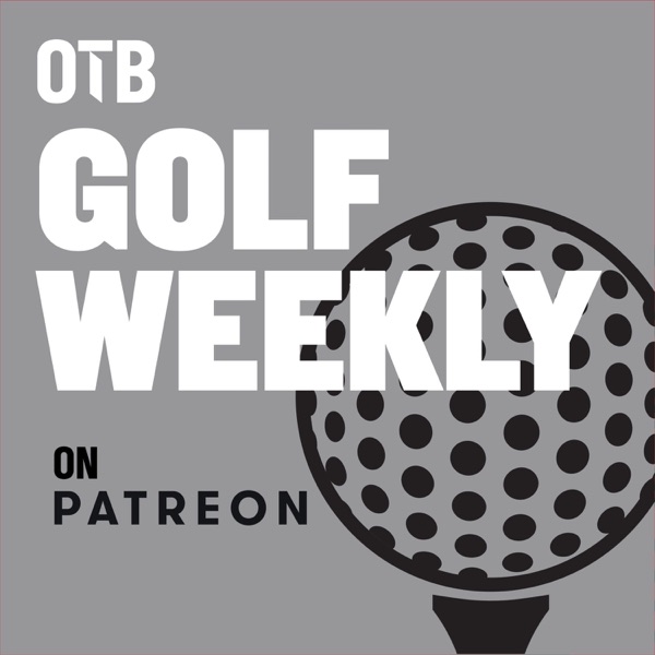 Golf Weekly - NOT the Patreon Feed