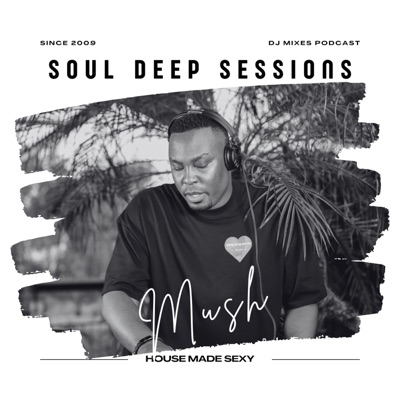 Soul Deep Sessions - "House Made Sexy":Mush