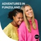 Adventures in fundland