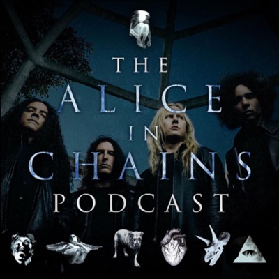 The Alice In Chains Podcast