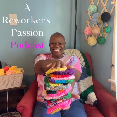 A Reworker's Passion A Reworker's Passion