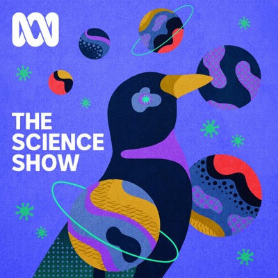 The Science Show:ABC listen